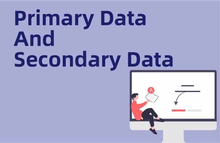 Primary Data and Secondary Data