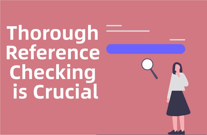 Reference check details are crucial