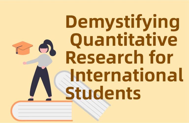Explain what quantitative research is in detail for international students