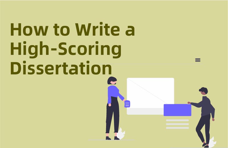 How to write a high score Dissertation