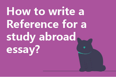 How to write a Reference for a study abroad essay?