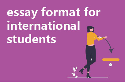 essay format for international students