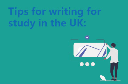 Tips for writing for study in the UK: