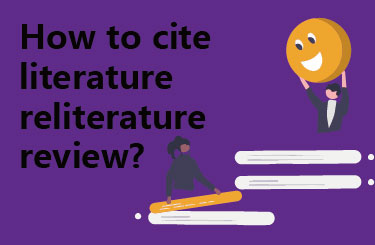 How to cite literature reliterature review?
