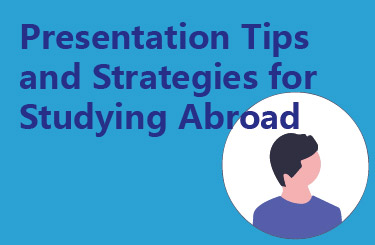 Presentation Tips and Strategies for Studying Abroad
