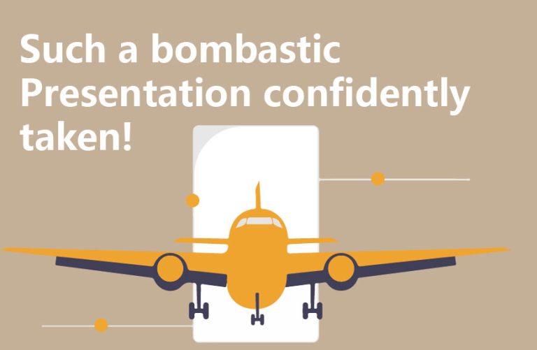 Such a bombastic Presentation confidently taken!