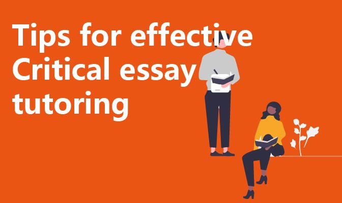 Tips for effective Critical essay tutoring
