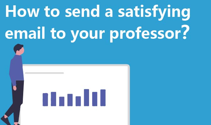 How to send a satisfying email to your professor