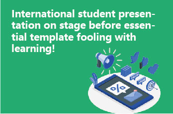 International student presentation on stage before essential template fooling with learning!