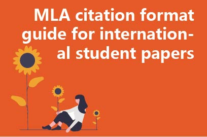 MLA citation format guide for international student papers