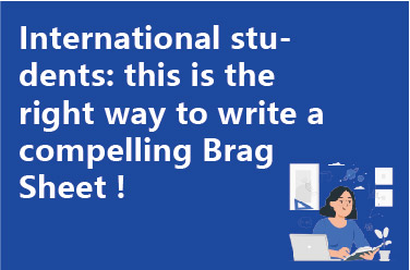 International students: this is the right way to write a compelling Brag Sheet !