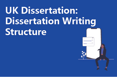 UK Dissertation: Dissertation Writing Structure