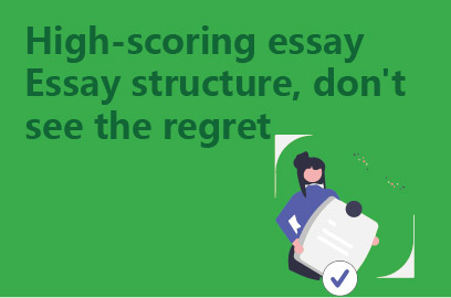 High-scoring essay Essay structure, don't see the regret
