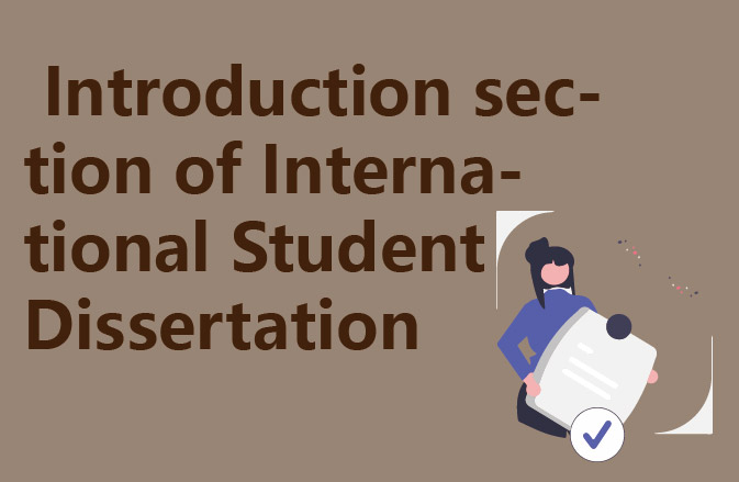 Introduction section of International Student Dissertation