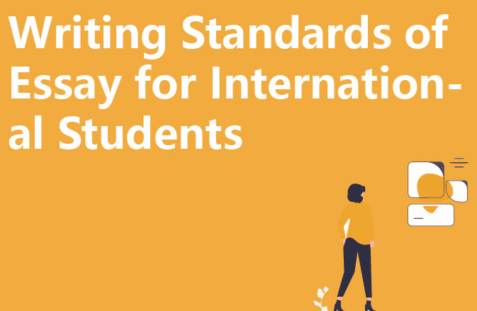 Writing Standards of Essay for International Students