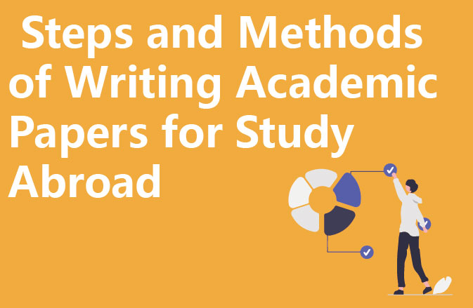Steps and Methods of Writing Academic Papers for Study Abroad
