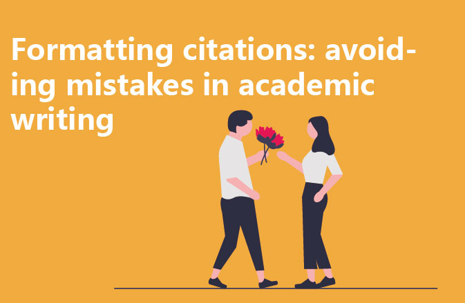 Formatting citations: avoiding mistakes in academic writing