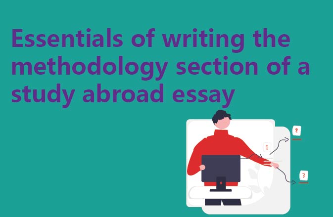 Essentials of writing the methodology section of a study abroad essay