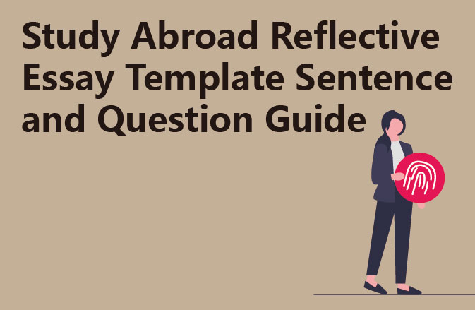 Study Abroad Reflective Essay Template Sentence and Question Guide