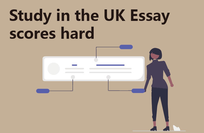 Study in the UK Essay scores hard