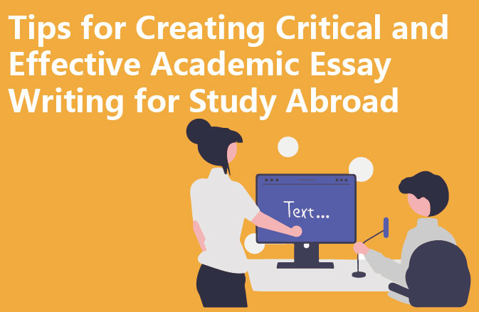 Tips for Creating Critical and Effective Academic Essay Writing for Study Abroad