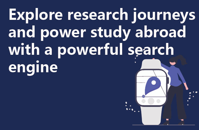 Explore research journeys and power study abroad with a powerful search engine