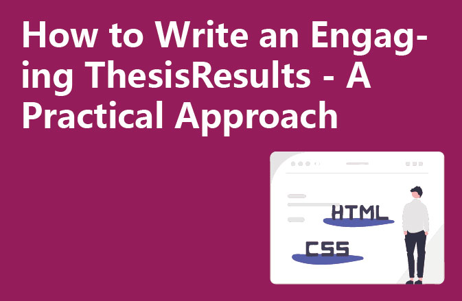 How to Write an Engaging ThesisResults - A Practical Approach