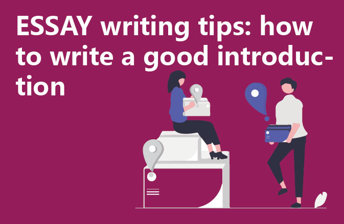 ESSAY writing tips: how to write a good introduction