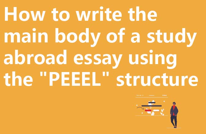 How to write the main body of a study abroad essay using the "PEEEL" structure