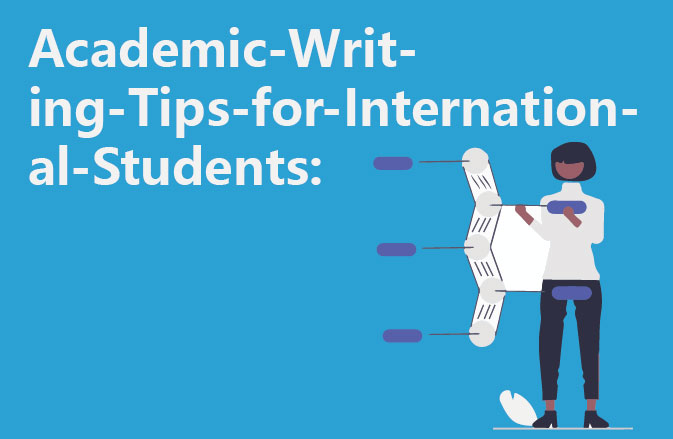 Academic Writing Tips for International Students: