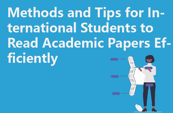 Methods and Tips for International Students to Read Academic Papers Efficiently