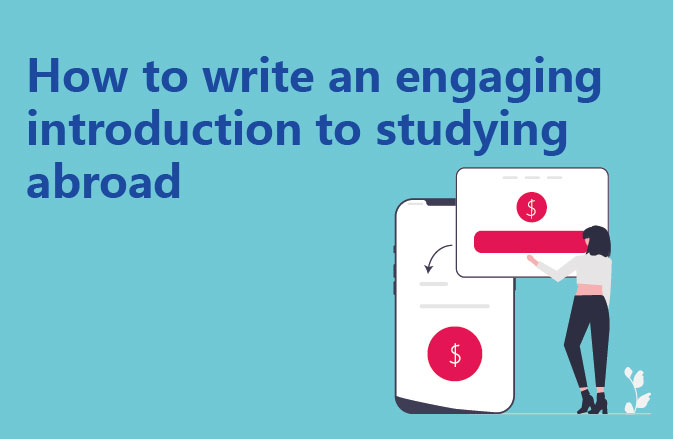 How to write an engaging introduction to studying abroad