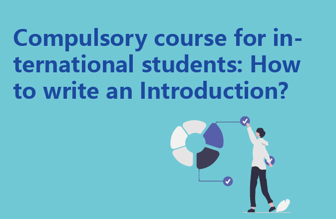 Compulsory course for international students: How to write an Introduction?