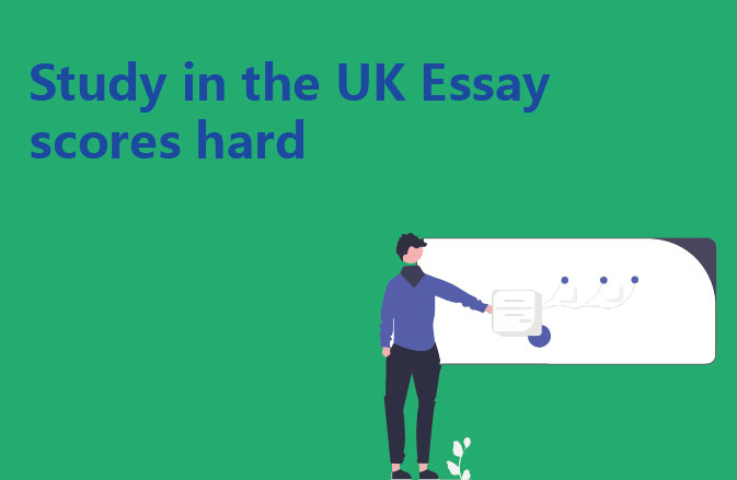 Study in the UK Essay scores hard