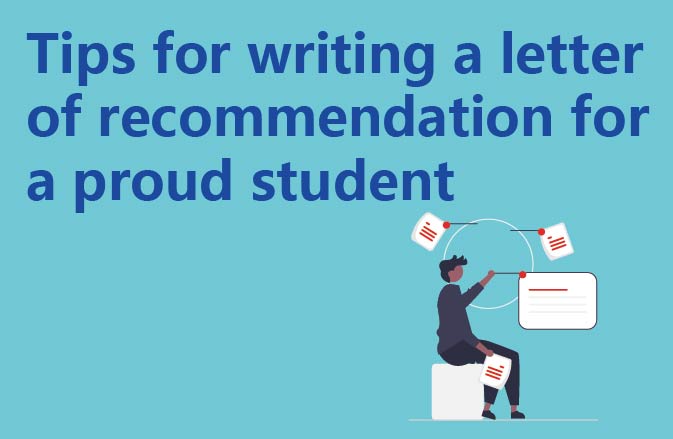 Tips for writing a letter of recommendation for a proud student