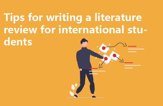 Tips for writing a literature review for international students