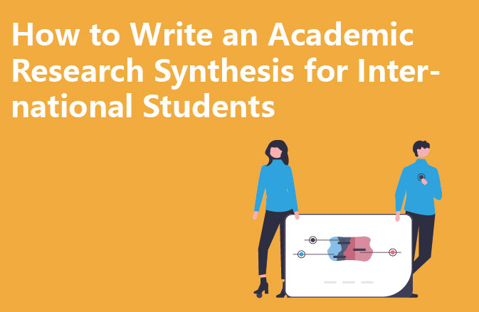 How to Write an Academic Research Synthesis for International Students