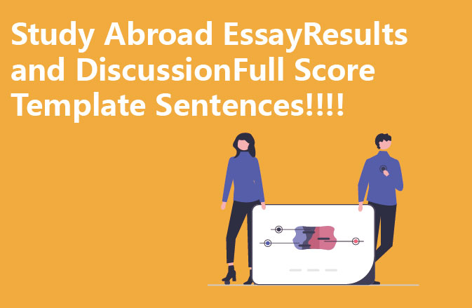 Study Abroad EssayResults and DiscussionFull Score Template Sentences!!!!