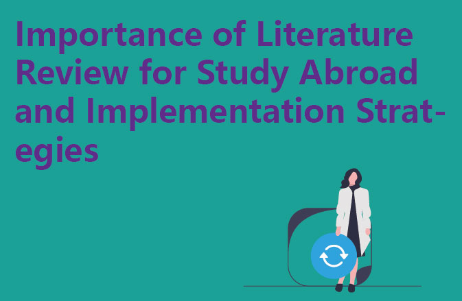 Importance of Literature Review for Study Abroad and Implementation Strategies