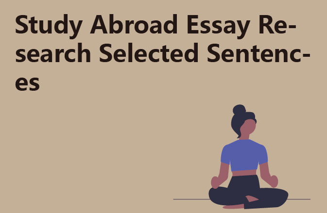 Study Abroad Essay Research Selected Sentences