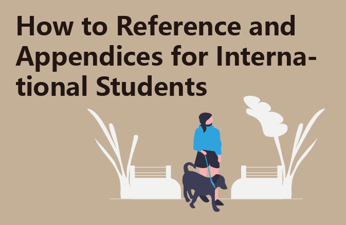 How to Reference and Appendices for International Students