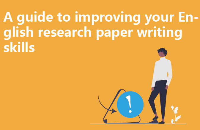 A guide to improving your English research paper writing skills