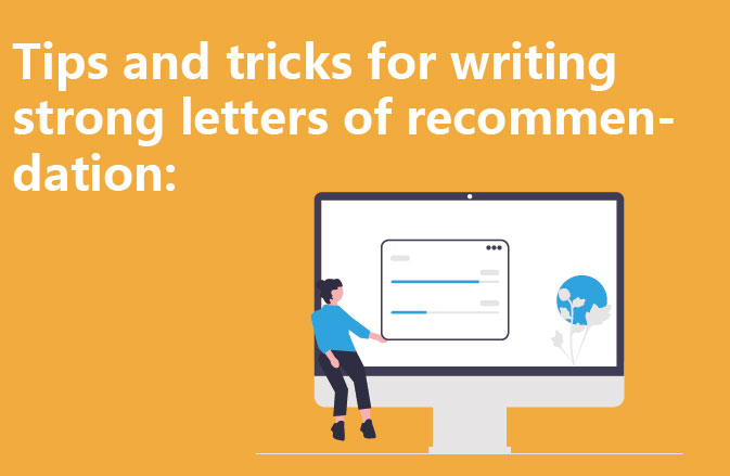 Tips and tricks for writing strong letters of recommendation:
