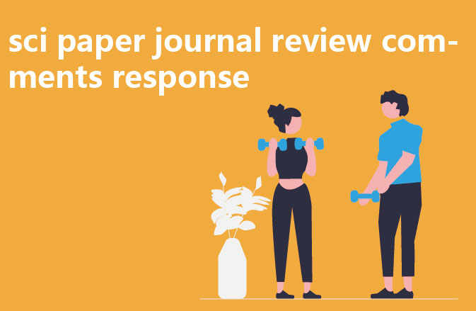 sci paper journal review comments response