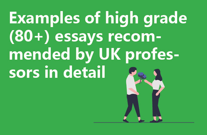 Examples of high grade (80+) essays recommended by UK professors in detail