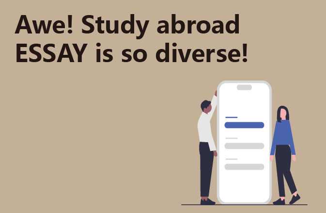 Awe! Study abroad ESSAY is so diverse!