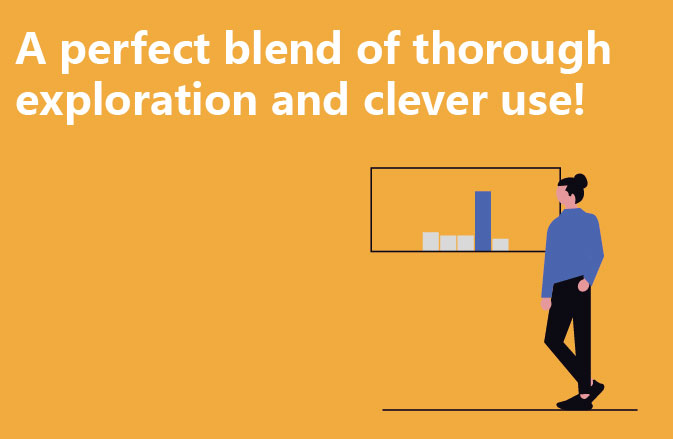 A perfect blend of thorough exploration and clever use!