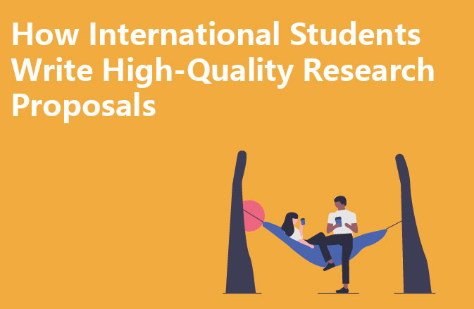 How International Students Write High-Quality Research Proposals
