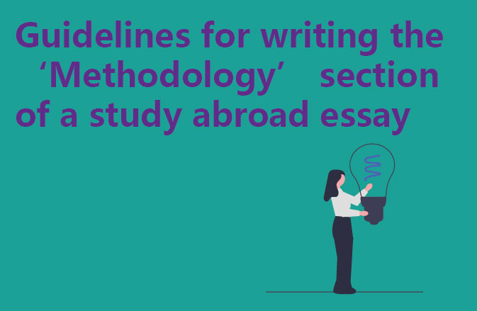Guidelines for writing the ‘Methodology’ section of a study abroad essay