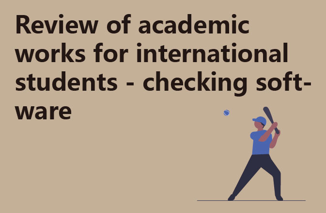 Review of academic works for international students - checking software
